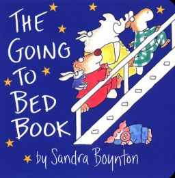 The Going to Bed Book, by Sandra Boynton