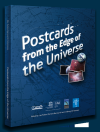 Postcards from the Edge of the Universe