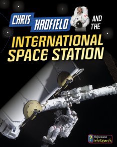 Adventures in Space: Chris Hadfield and the International Space Station, by Andrew Langley
