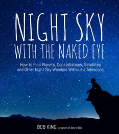 Night Sky with the Naked Eye, by Bob King