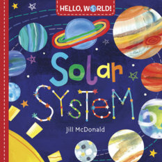 Hello, World! Solar System, by Jill McDonald